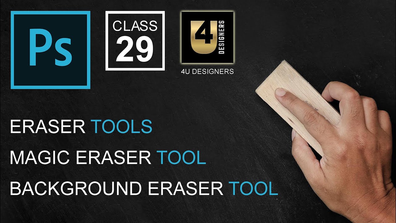 Eraser Tool, Background Eraser Tool and Magic Eraser Tool - Adobe Photoshop for Beginners - Class 29