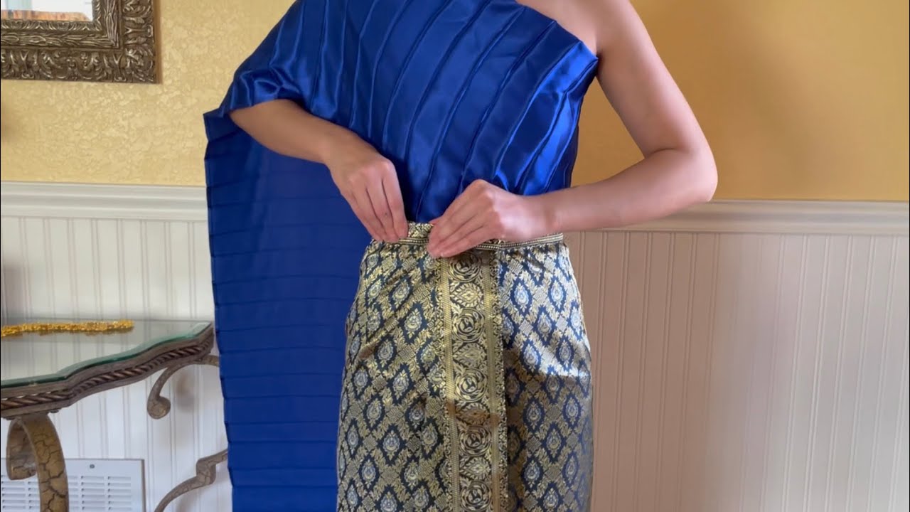 How To Wear Thai Skirt (ผ้าถุง) Traditional Thai Clothing | THAI OUTFIT