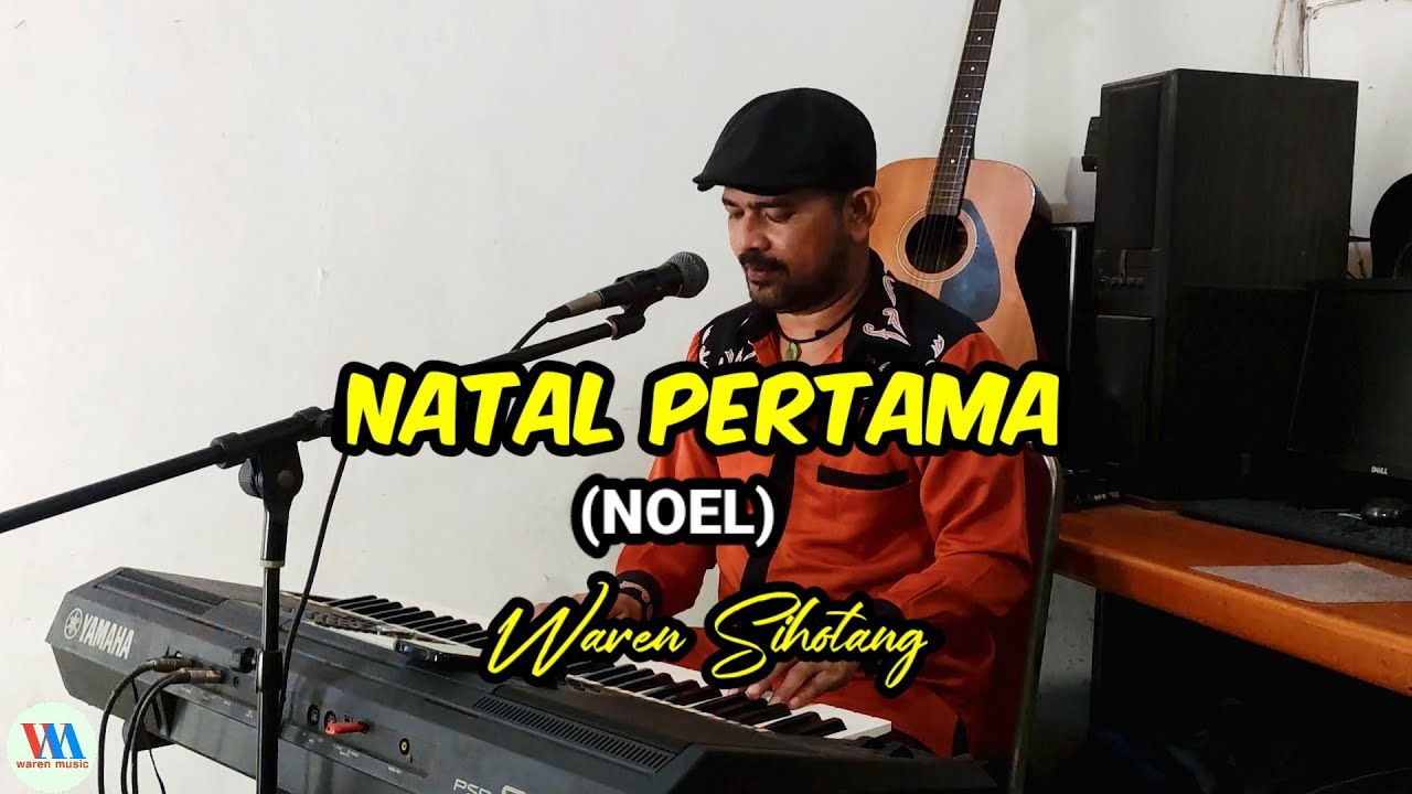 Natal Pertama (NOEL) Lagu Natal terbaru - Waren Sihotang