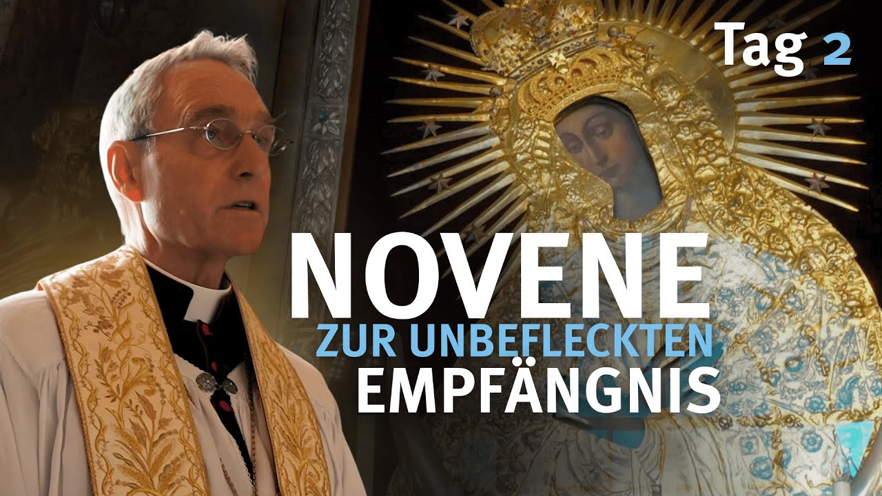 Novene zur Unbefleckten Empf&auml;ngnis - 2. Tag