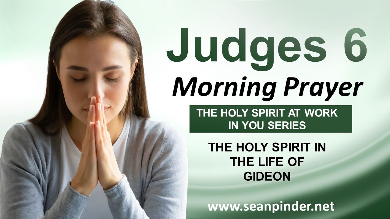 The HOLY SPIRIT in the Life of GIDEON - Morning Prayer