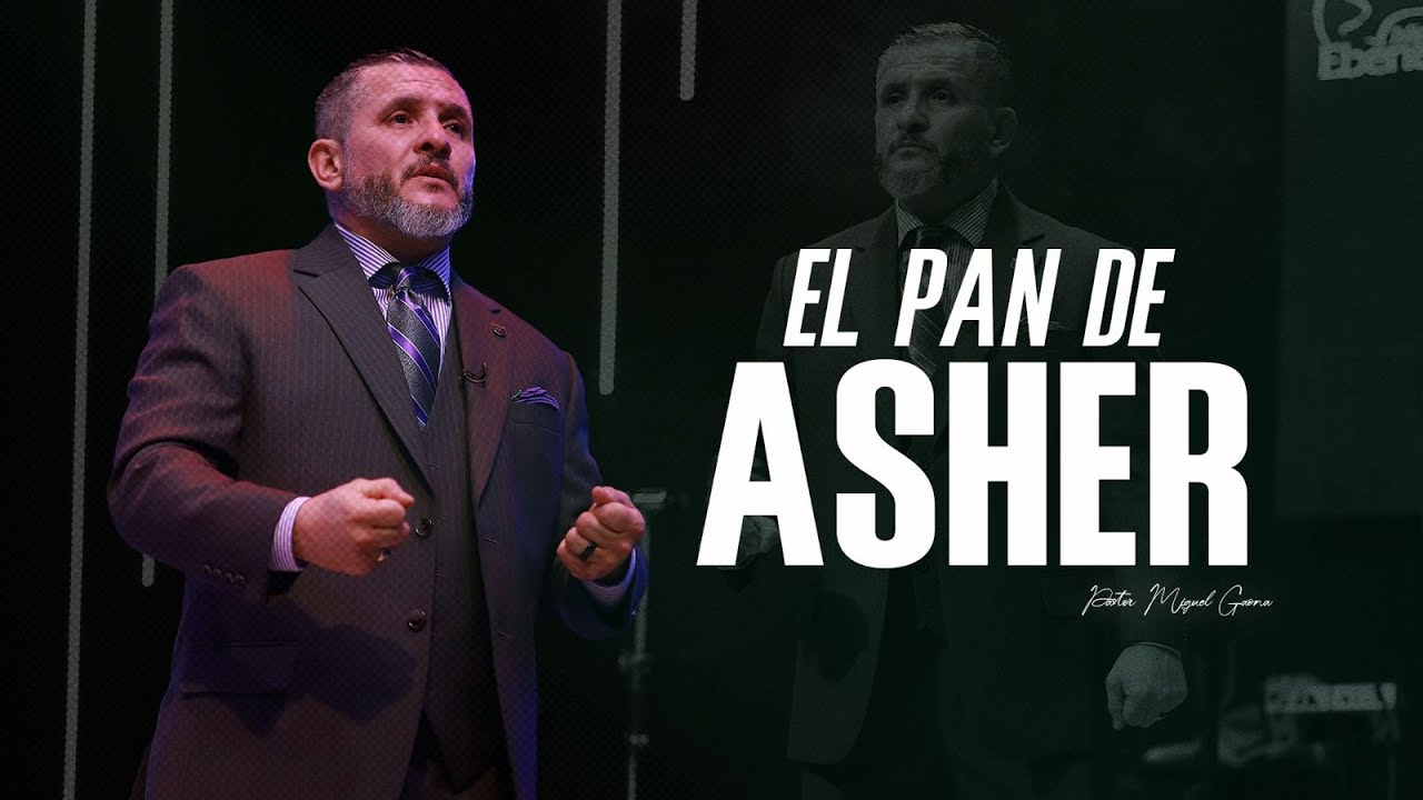Pastor Miguel Gaona | El pan de asher | Campamento Celestial Ebenezer