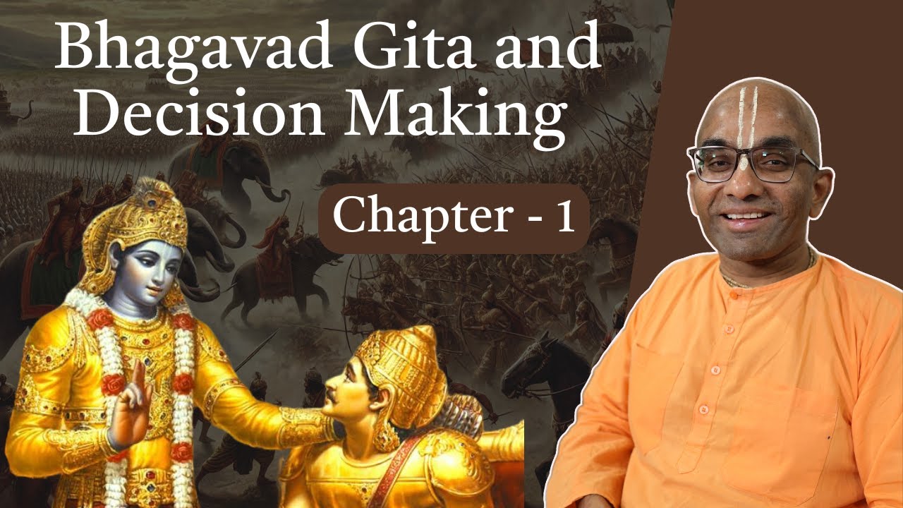 Chapter 1 | Bhagavad Gita And Decision Making | Bhagavad Gita Overview | Chaitanya Charan Das