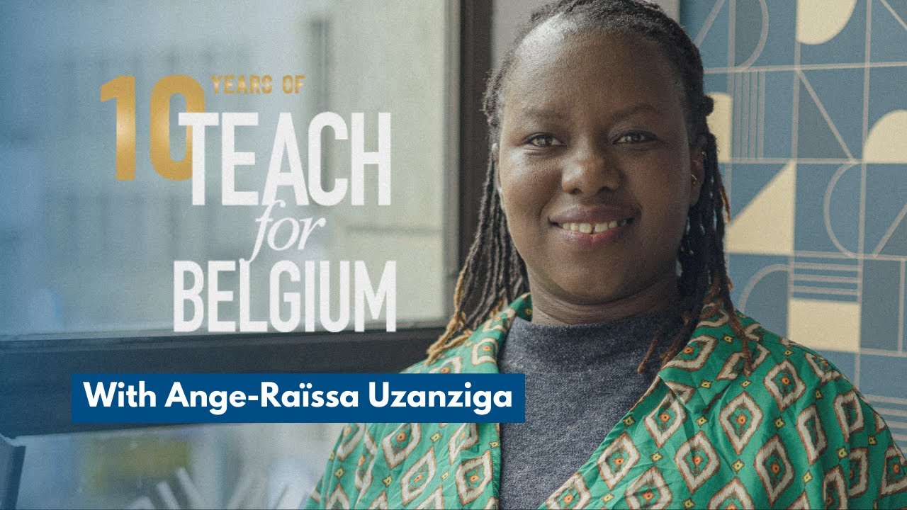 Ange-Raïssa Uzanziga | 10 Years Teach for Belgium