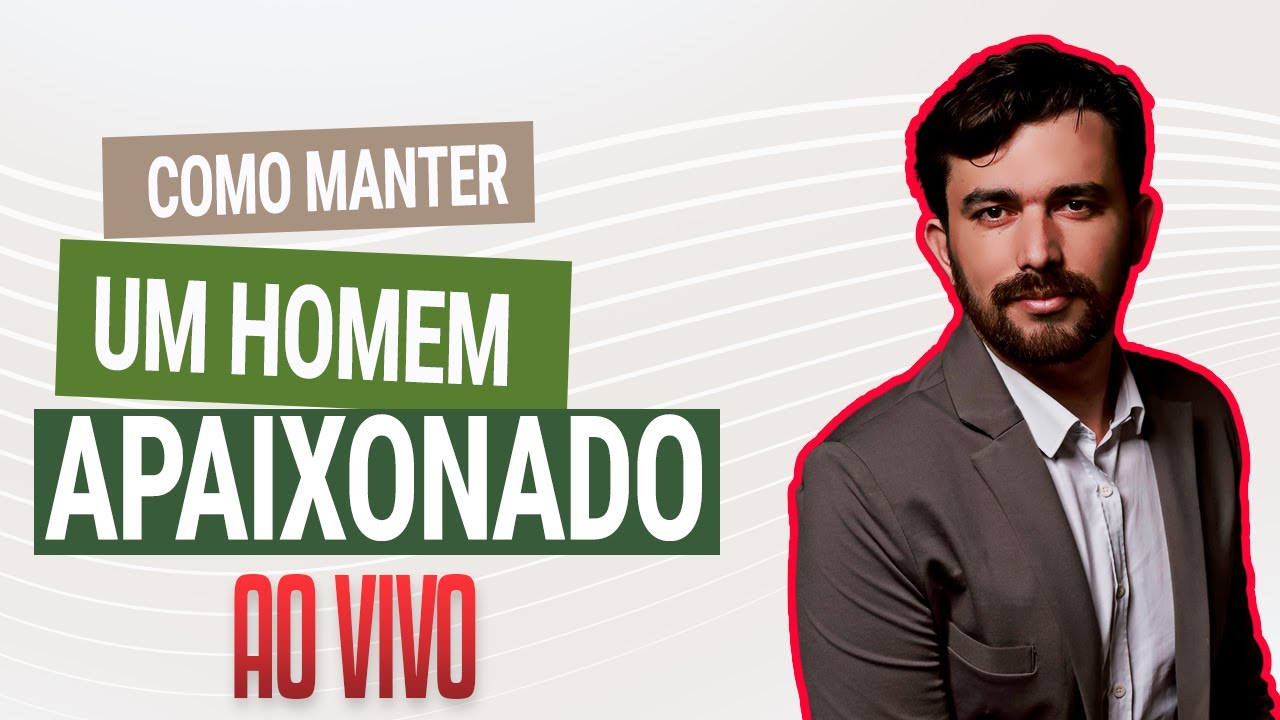 COMO MANTER UM HOMEM APAIXONADO ao vivo