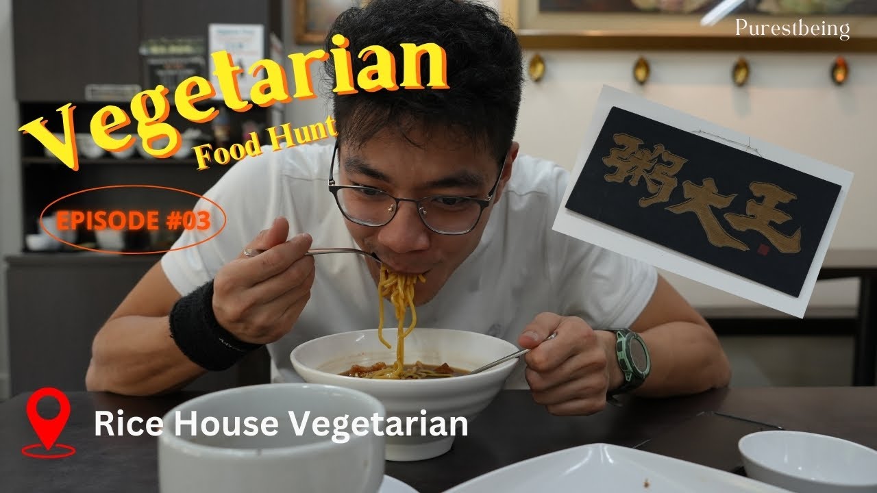 Vegetarian Food hunt S2E3 Rice House Vegetarian