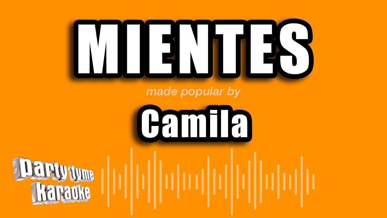 Camila - Mientes (Versión Karaoke)