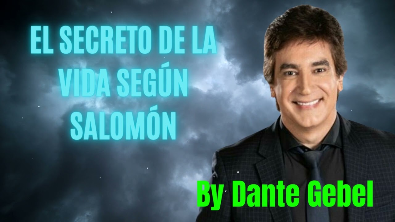 El Secreto De La Vida Según Salomón - Pastor Dante Gebel