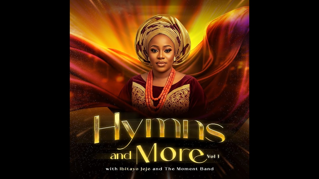 HYMNS AND MORE (VOL. 1) With Ibitayo Jeje and The moment band