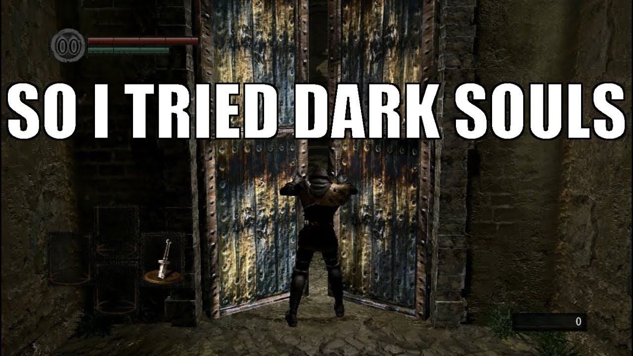 So I Tried Dark Souls - Part 1?