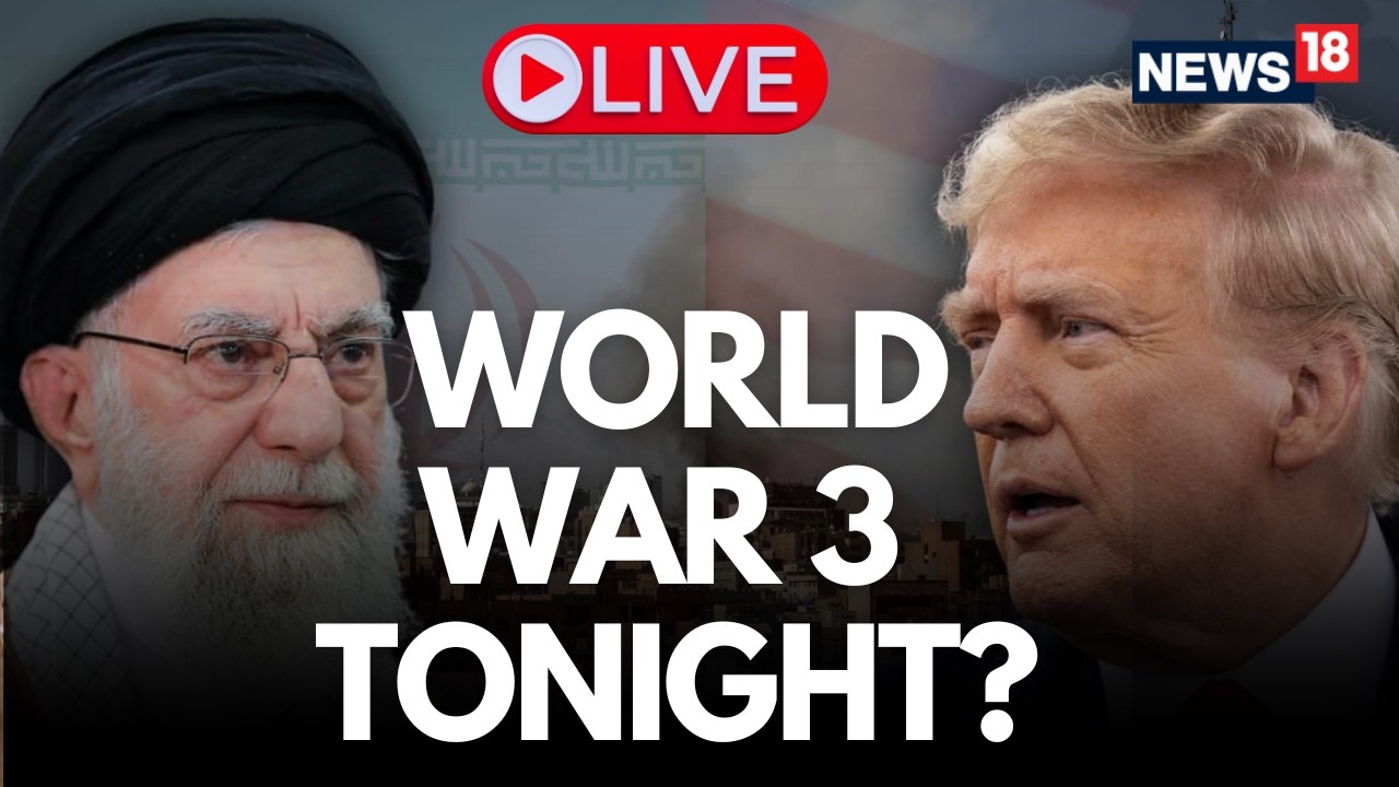 US Iran War Live | World War 3 Soon? | Trump To Strike Iran Tonight? | Trump vs Khamenei | N18G