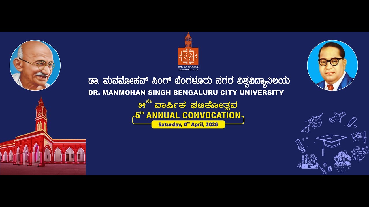 Dr. Manmohan Singh BANGALORE CITY UNIVERSITY 5th ANNUAL   CONVOCATION-2026