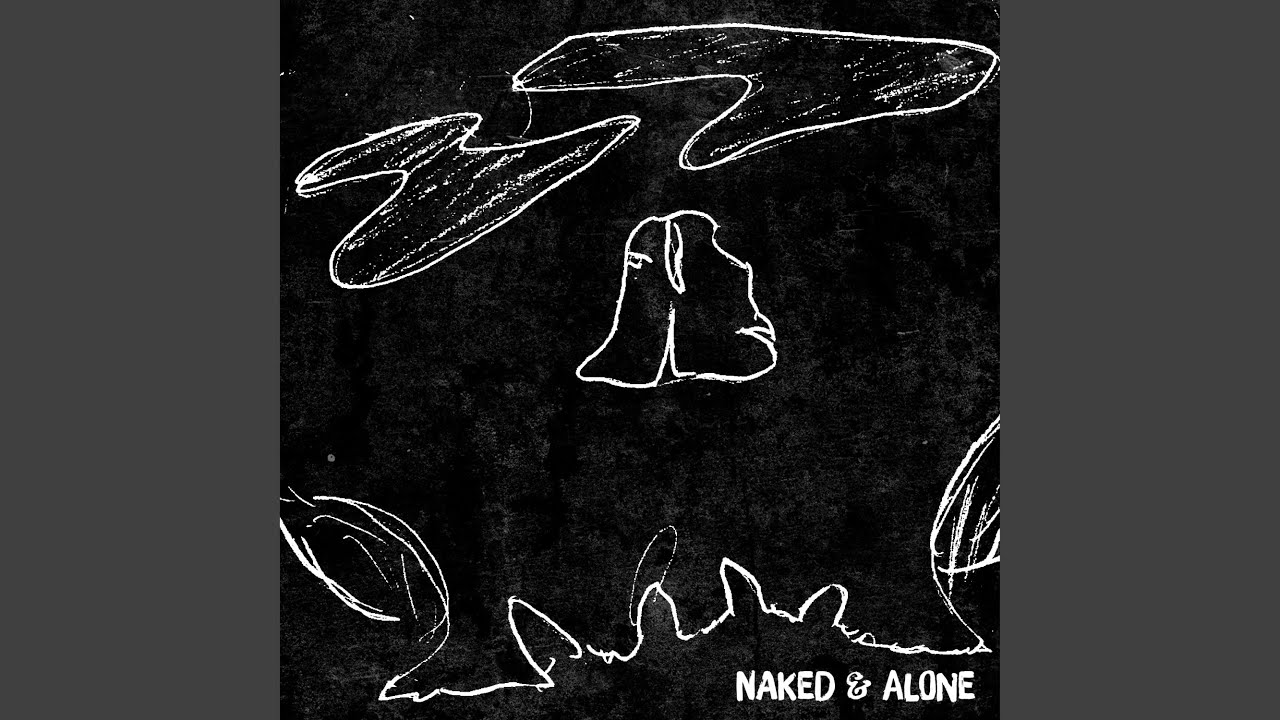 Naked & Alone