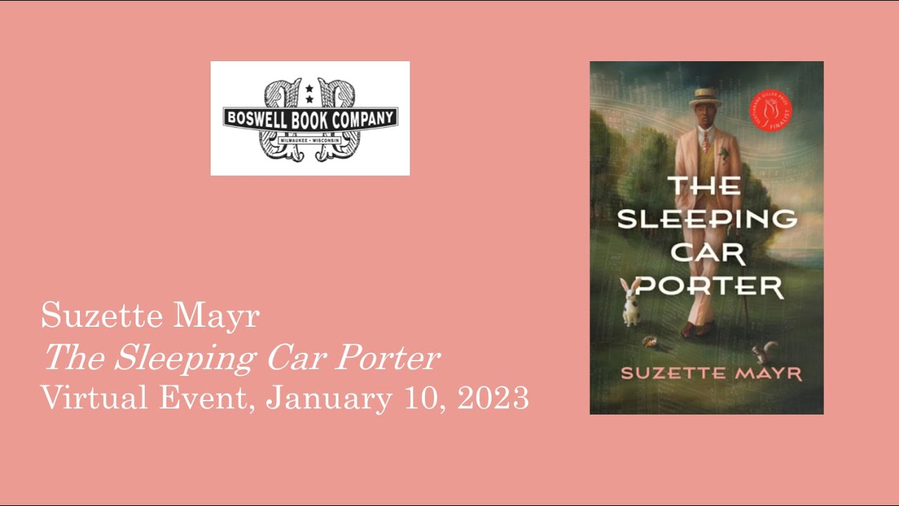 Suzette Mayr Virtual Event for The Sleeping Car Porter - Boswell Book Company