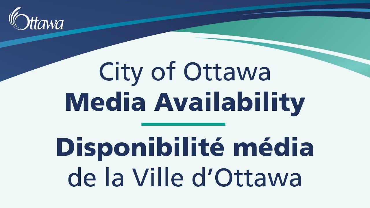 City of Ottawa Media Availability — 2022/05/23