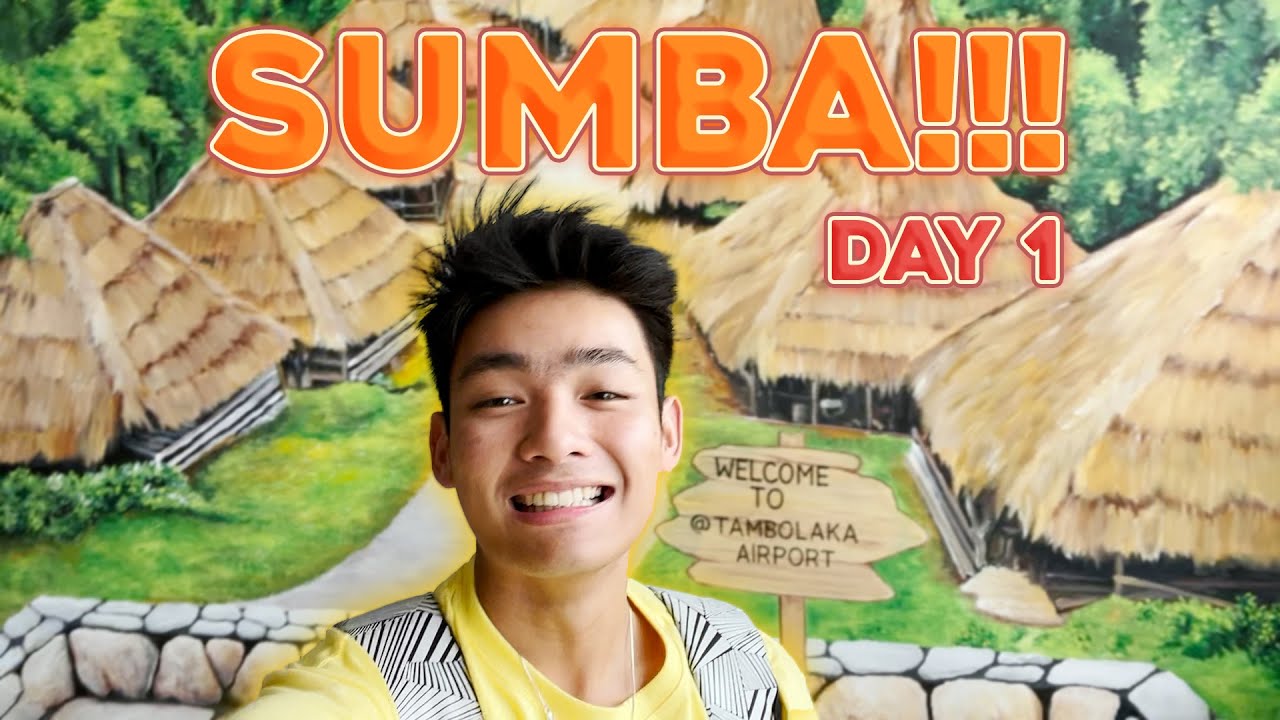 PERTAMA KALI PERGI KE SUMBA!! Ternyata Begini... Day 1