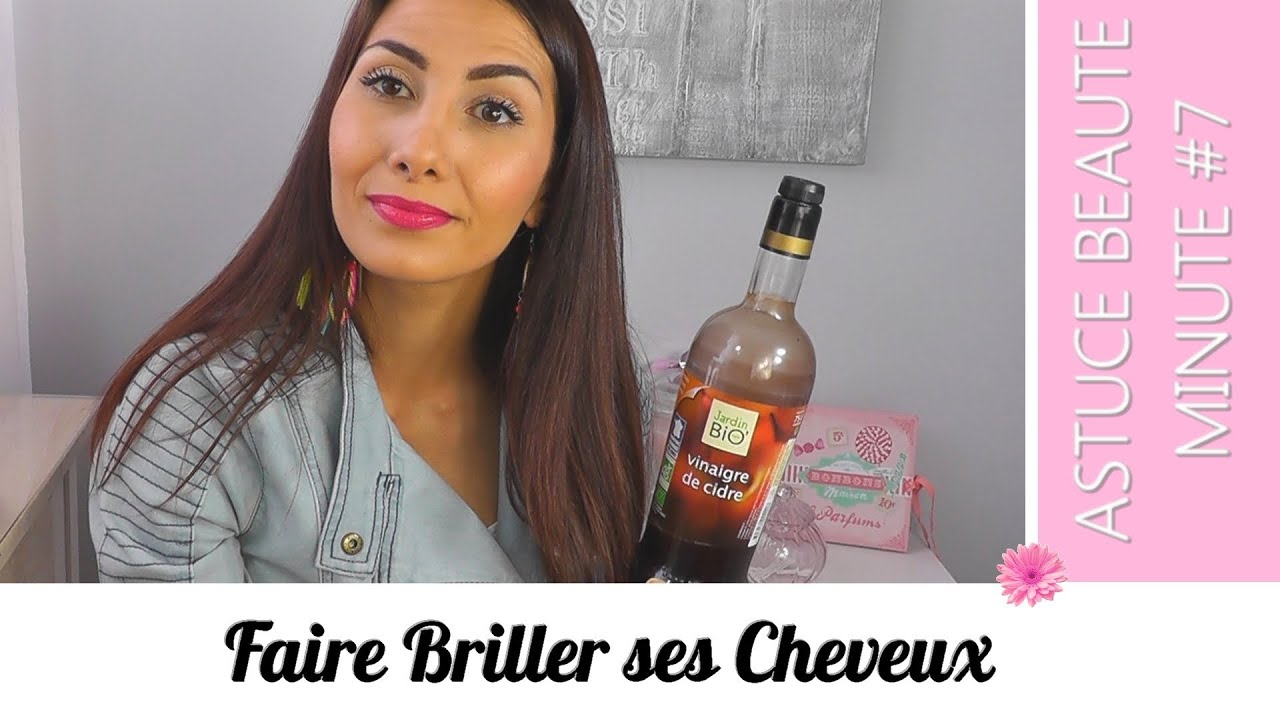 ASTUCE BEAUTE MINUTE #7 Faire Briller ses Cheveux