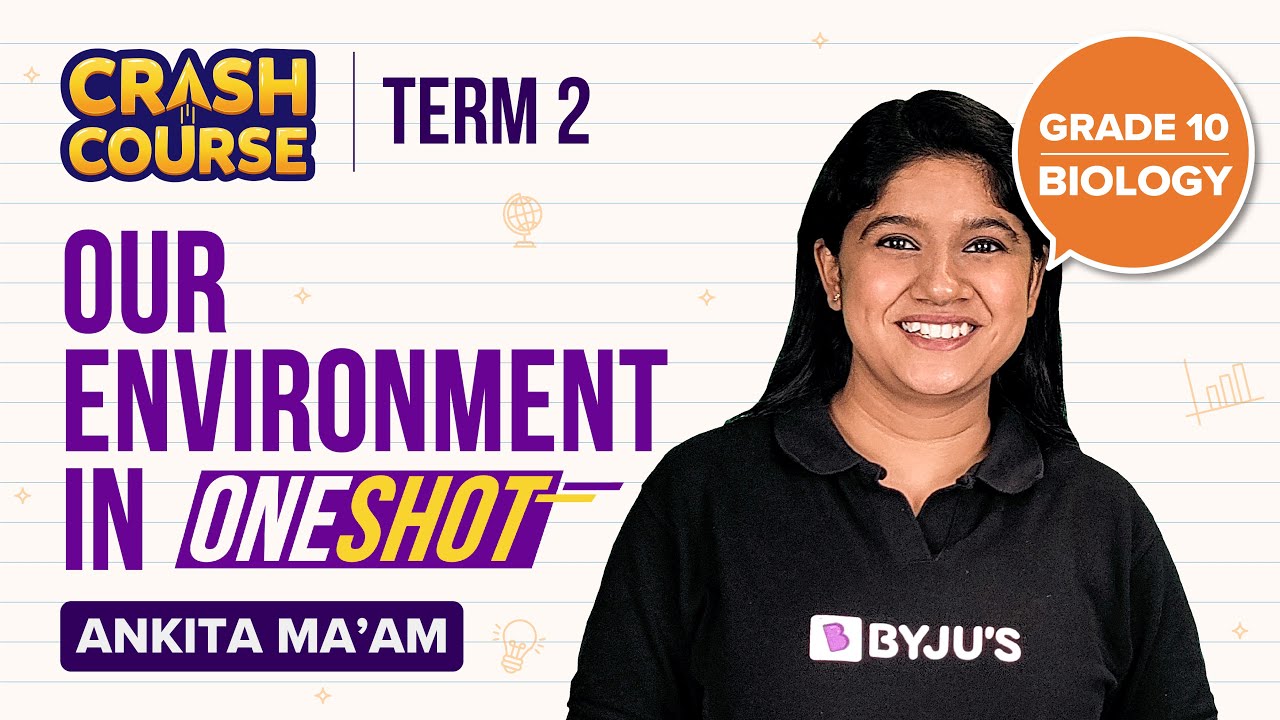 Our Environment in One-Shot (Chapter 15) | CBSE Class 10 Science (Term-2) Crash Course | BYJU'S