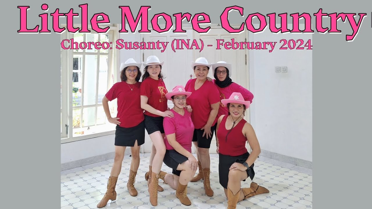 LITTLE MORE COUNTRY - line dance ( Susanty, INA )