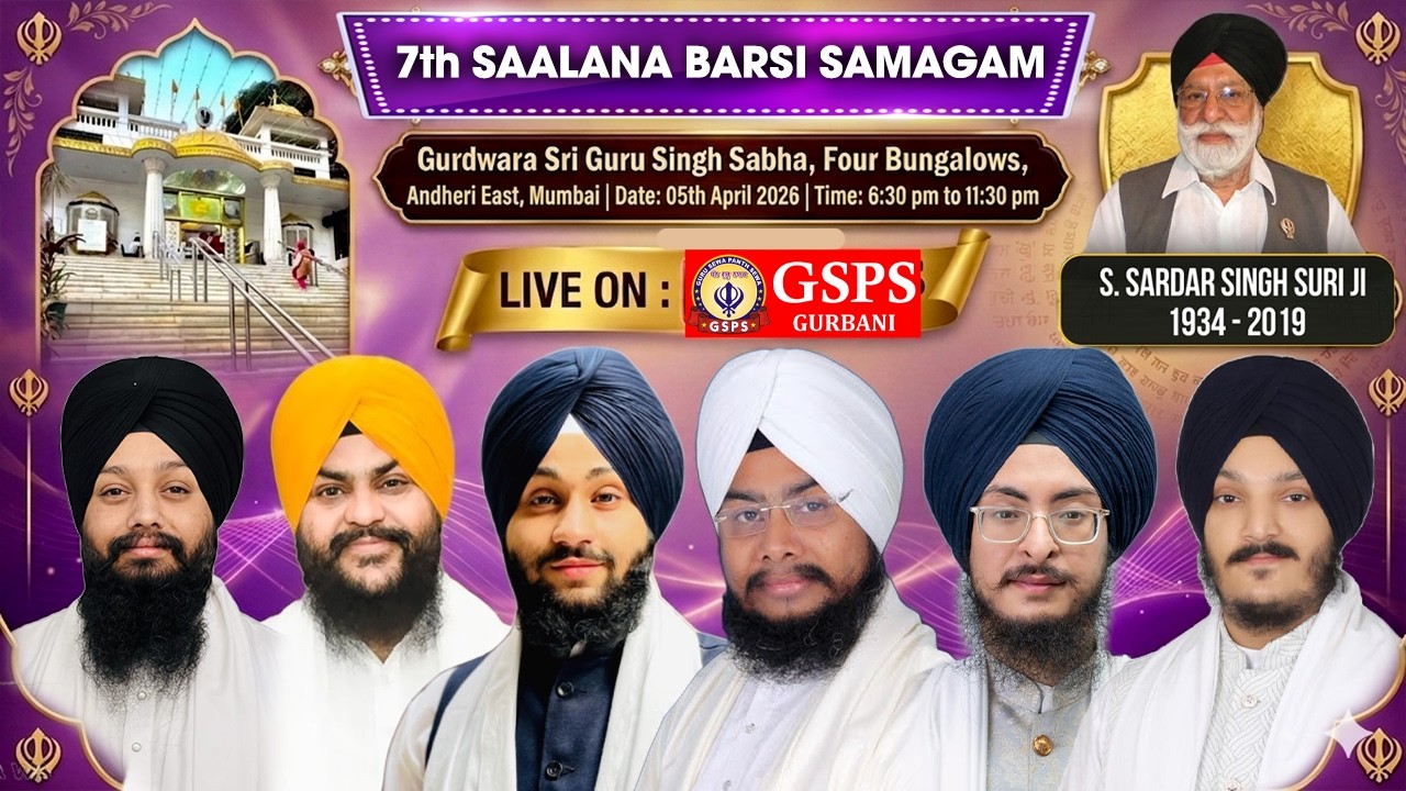 LIVE ! 7th Barsi Samagam Sd. Sardar Singh Suri Ji at Gurdwara Four Bungalows, Andheri East Mumbai
