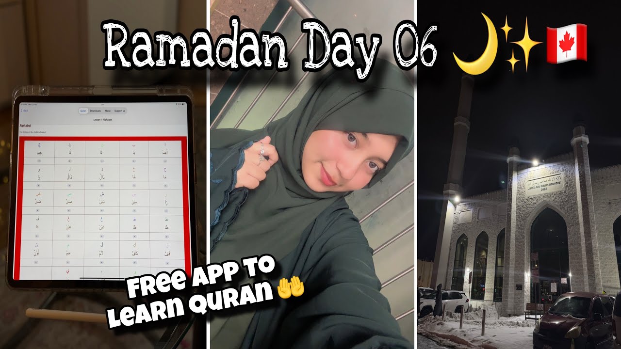 Ramadan Day 06✨🌙🇨🇦কুরআন শেখার ফ্রি আ‍্যপ🤲International Student life in Toronto during Ramadan🇨🇦🇧🇩
