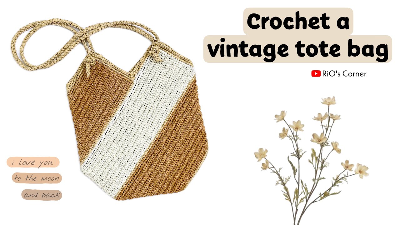 Crochet a vintage tote bag | M&oacute;c t&uacute;i tote vintage | RiO's Corner