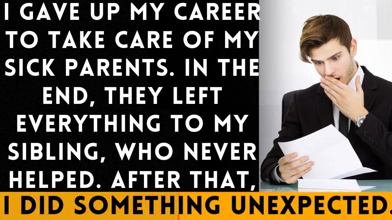 I Gave Up My Career to Care for My Parents, But They Left Everything to My Uninvolved Sibling