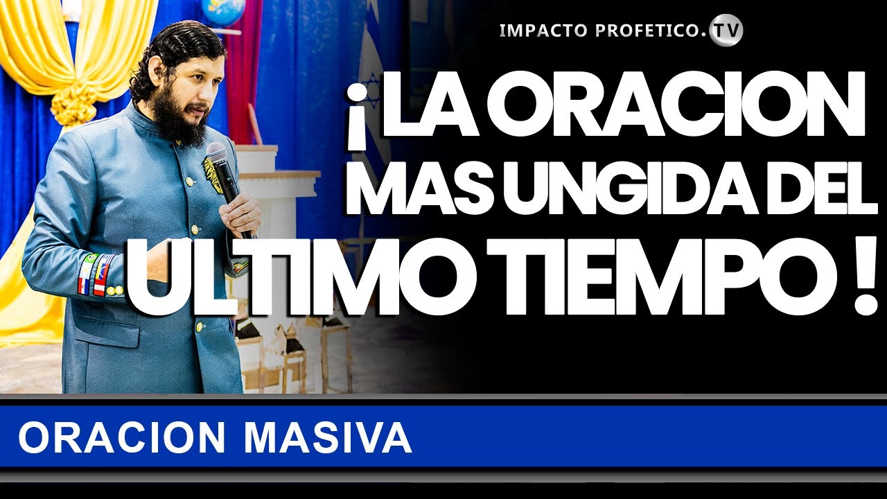 &iexcl; LA ORACION MAS UNGIDA DEL ULTIMO TIEMPO ! APOSTOL JOSE DUARTE
