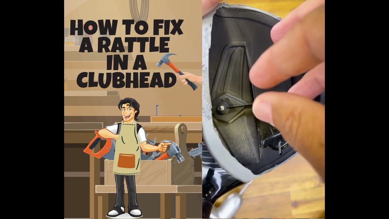 Got A Rattle In Your Driver? Here's How To DIY Your Golf Club Repair