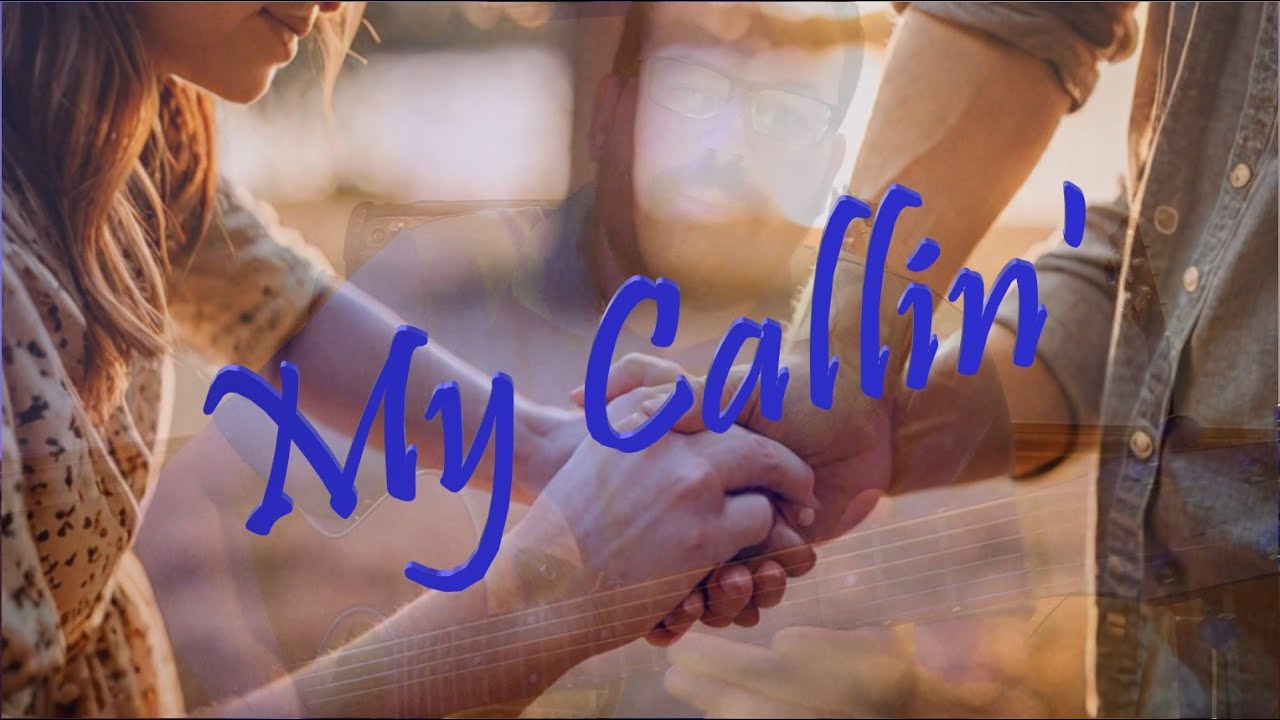 MY CALLIN' - A Heartfelt Love Song (Original)