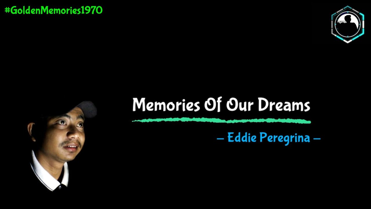🎧Eddie Peregrina - Memories Of Our Dreams ( Lirik & Terjemahan Indonesia )