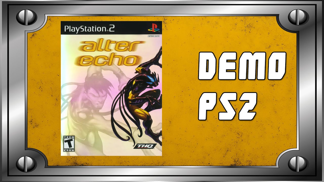 Alter Echo [PS2] | Demo