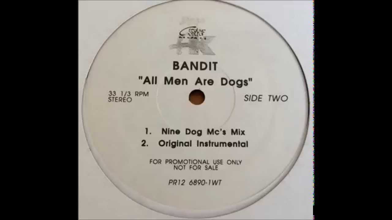 Bandit ~ All Men Are Dogs (Nine Dog Mc's Mix) ~ 1995 NYC Raggedy Man