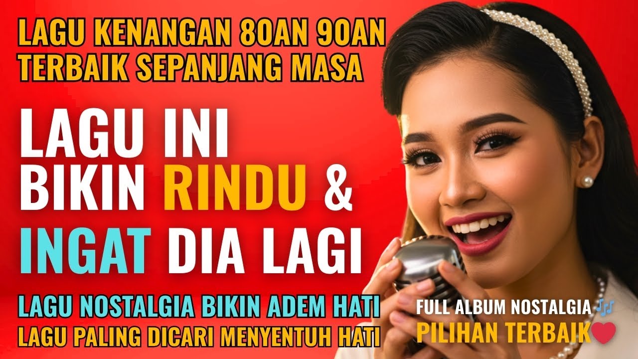 12 Lagu Lawas Penuh Kenangan 💖 LAGU NOSTALGIA 80an 90an yang BIKIN KANGEN Masa Lalu | Lagu Pop Hits