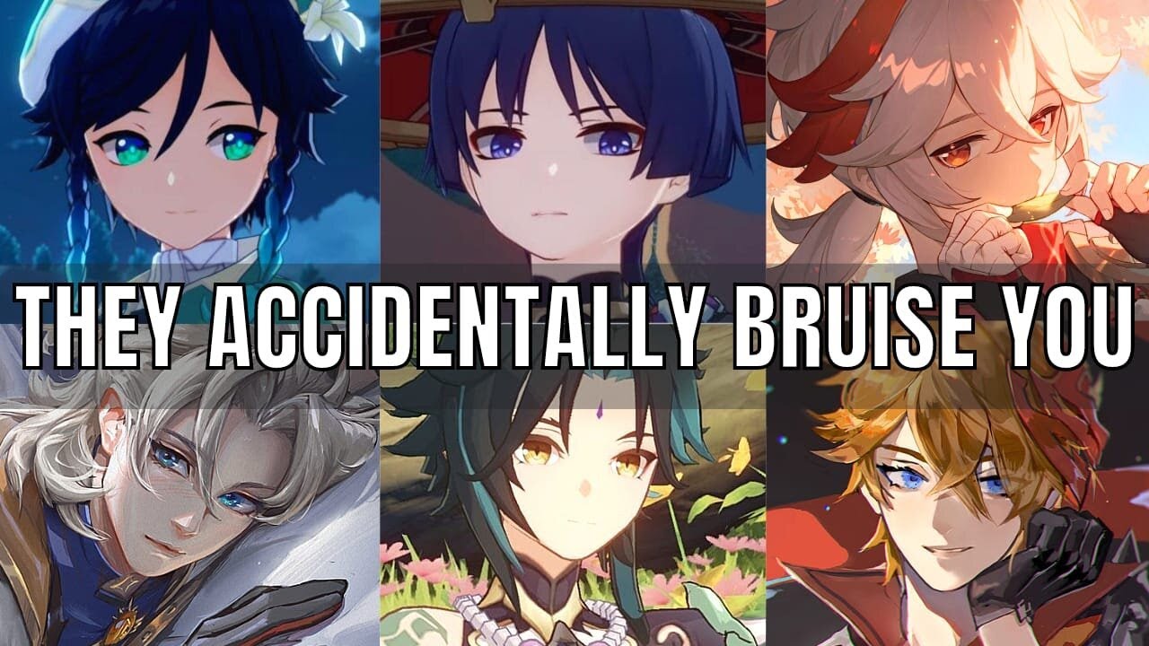 They accidentally give you a bruise - genshin impact x listener asmr