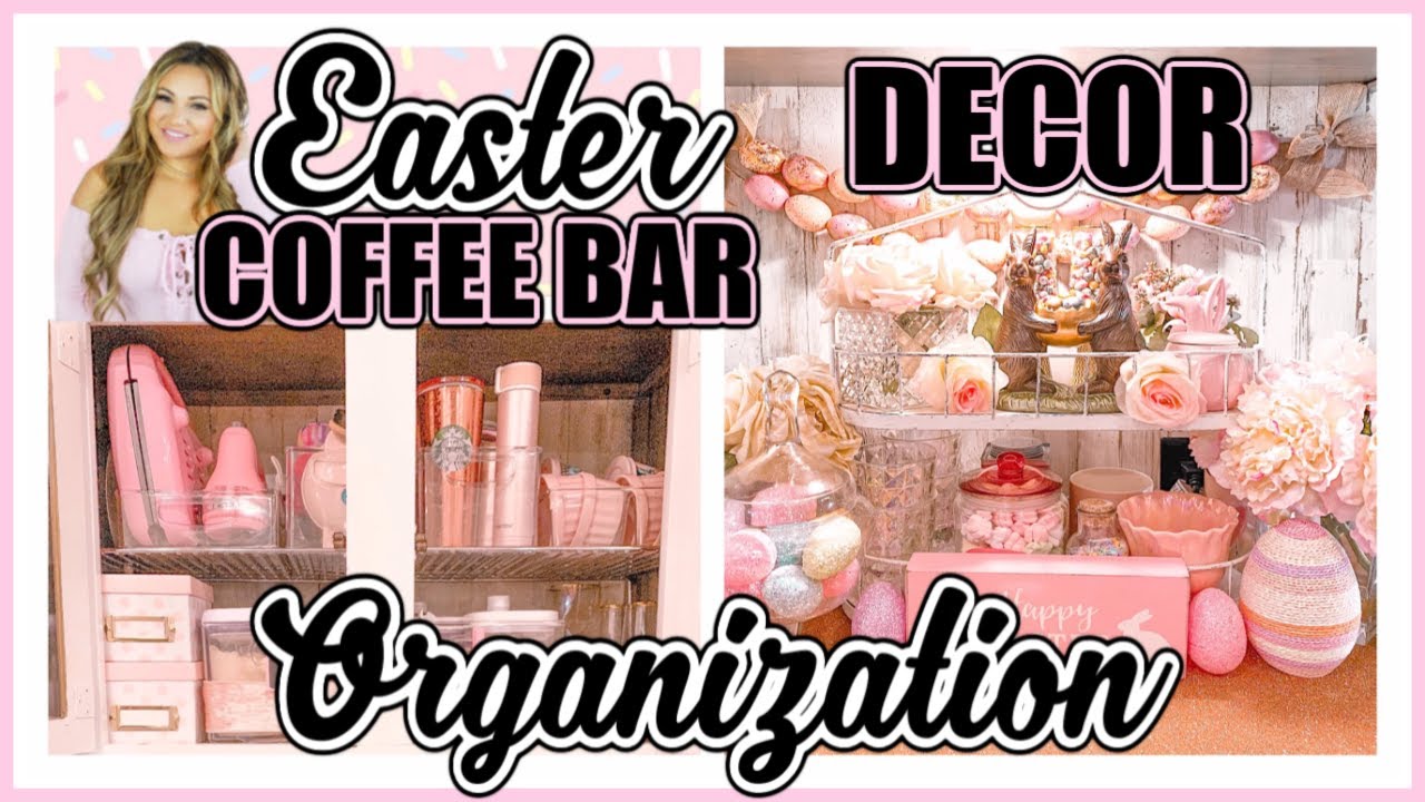 Quarantined! Easter Spring Coffee Bar Decor and Organization