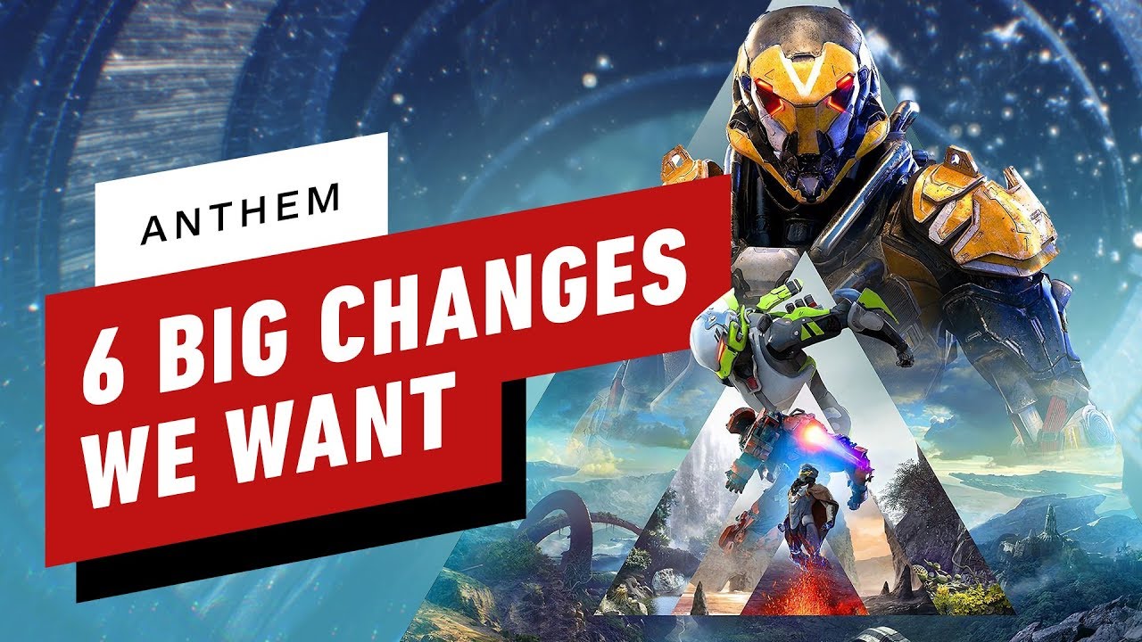 6 Changes We Want in Anthem