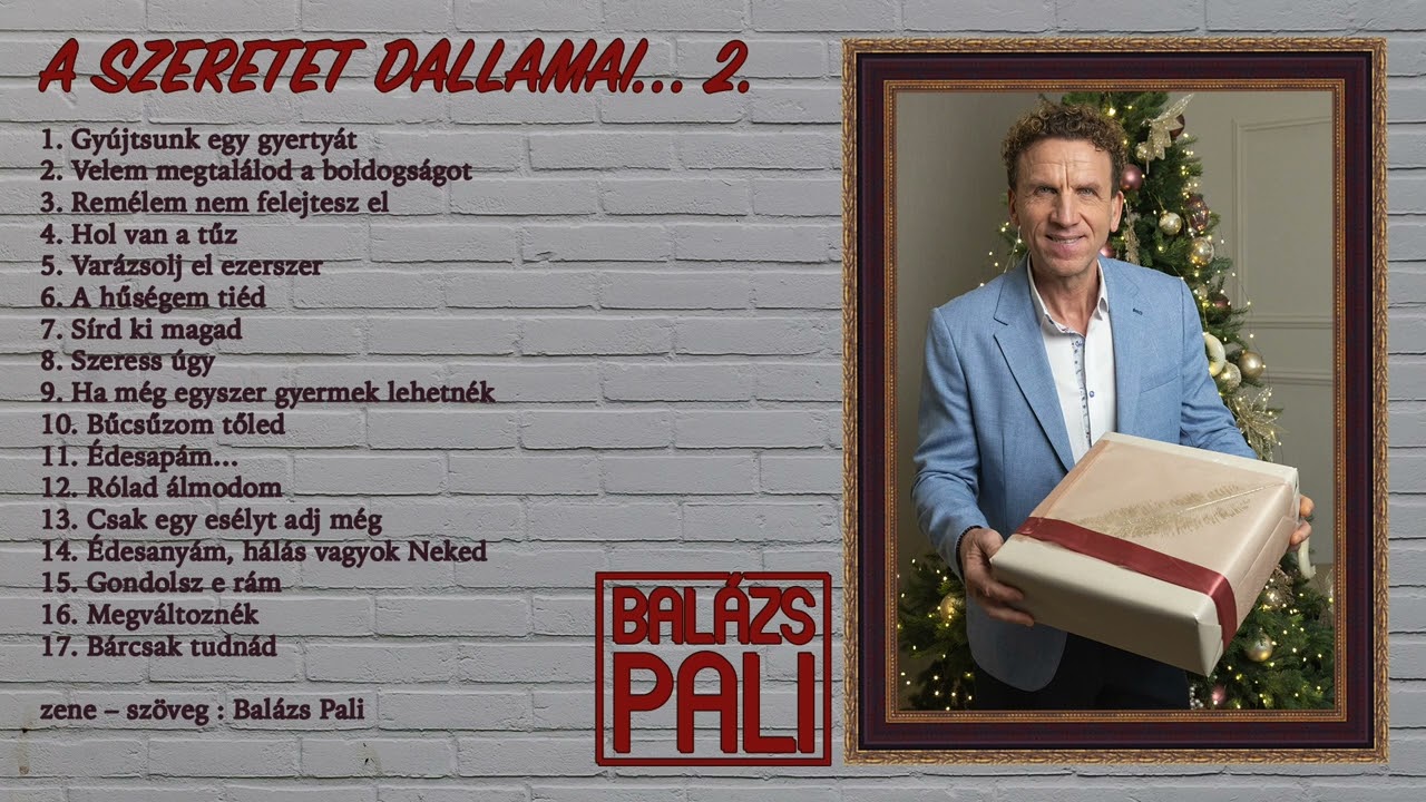 Balázs Pali- A szeretett dallamai...2. ( Karácsonyi Best Of 2022 )