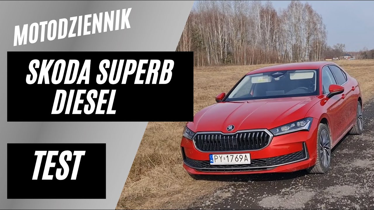 Motodziennik test - Skoda Superb DIESEL - BITWA o KLUCZYKI do wersji KALWIN KLAJN