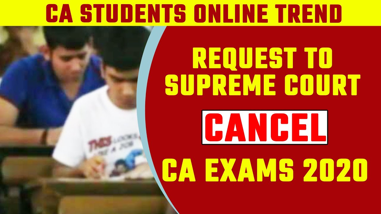 CA Students On Twitter Requests Supreme Court To CANCEL CA Exams 2020