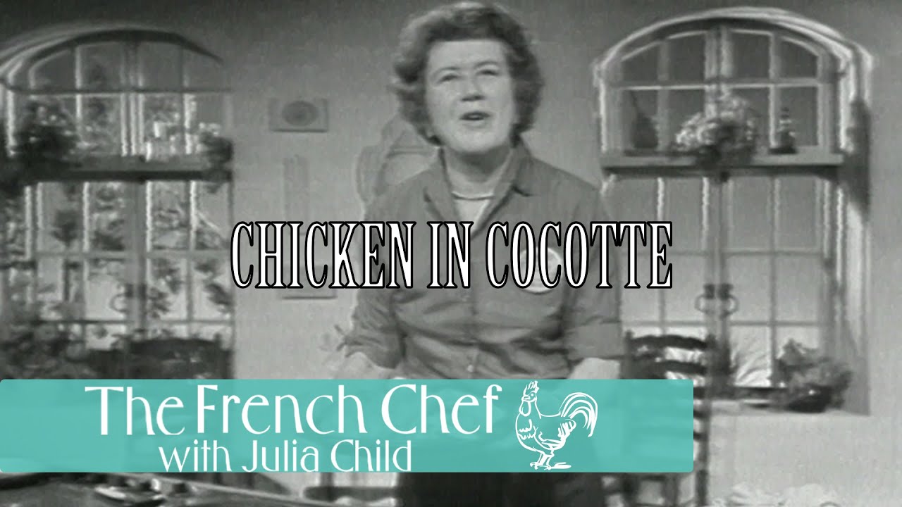 Chicken In Cocotte | The French Chef Season 5 | Julia Child