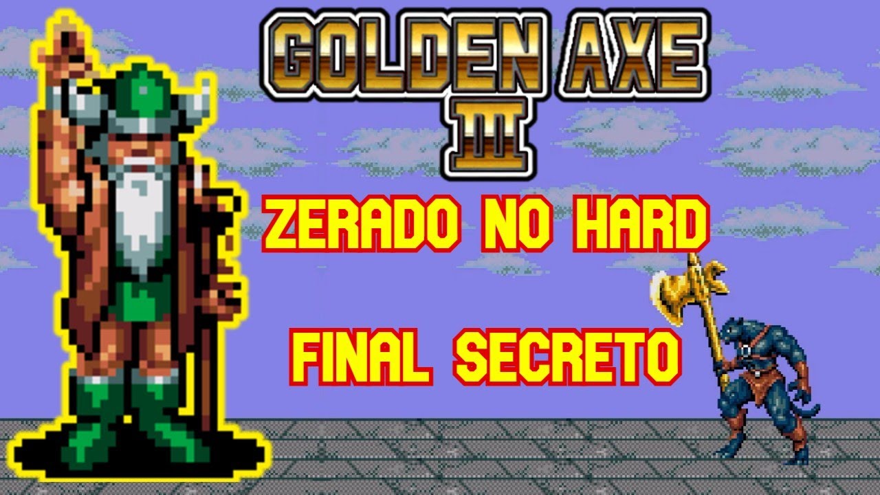Golden Axe 3 - ZERADO no HARD - O Pantera com o Final Secreto
