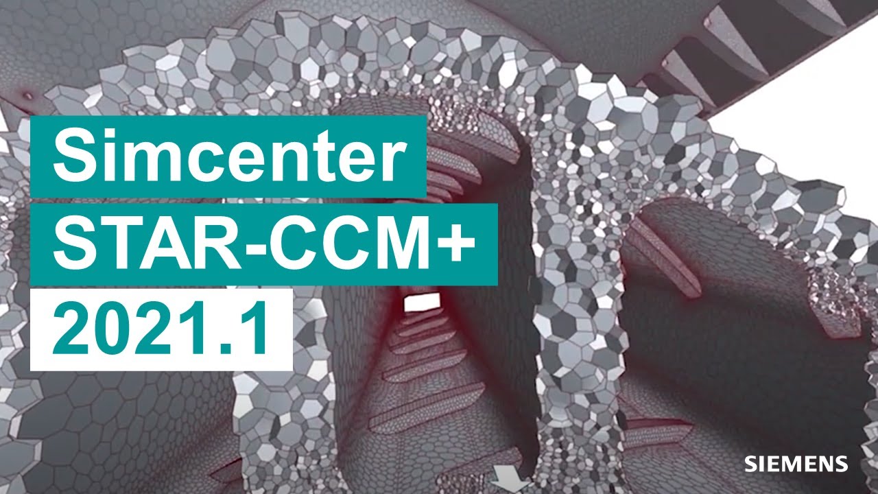 WHAT'S NEW Simcenter STAR-CCM+ 2021.1 #SimcenterCFD