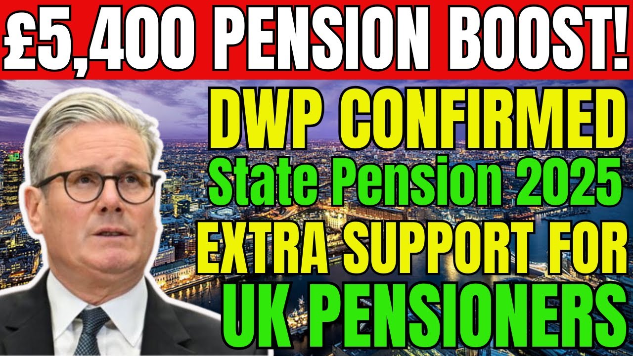 DWP Confirms Huge &pound;5,400 State Pension Increase &ndash; Breaking News!