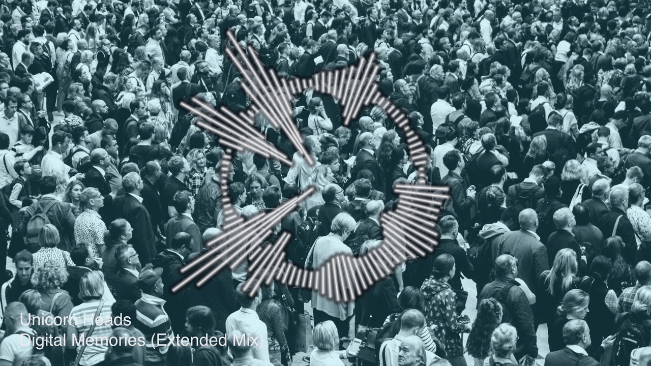 Unicorn Heads - Digital Memories (Extended Mix)