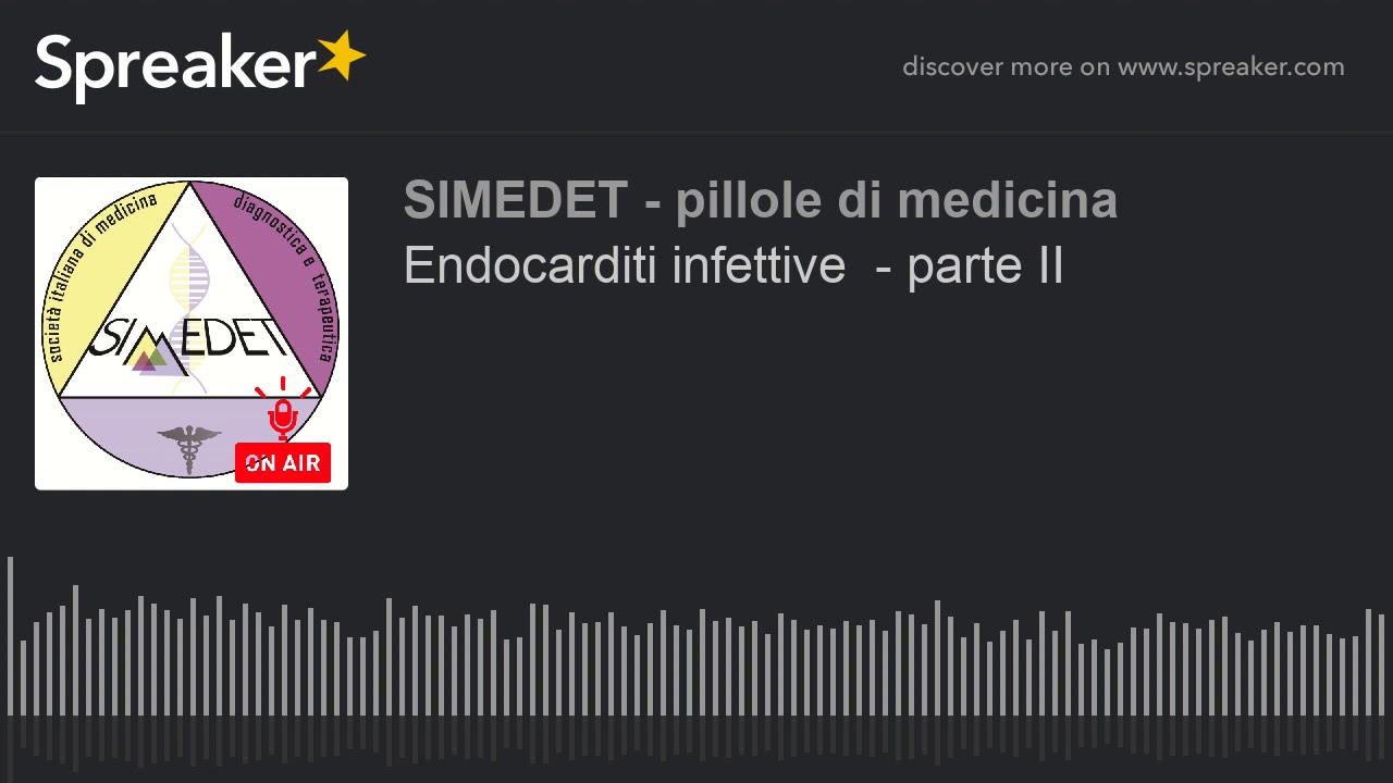 Endocarditi infettive  - parte II