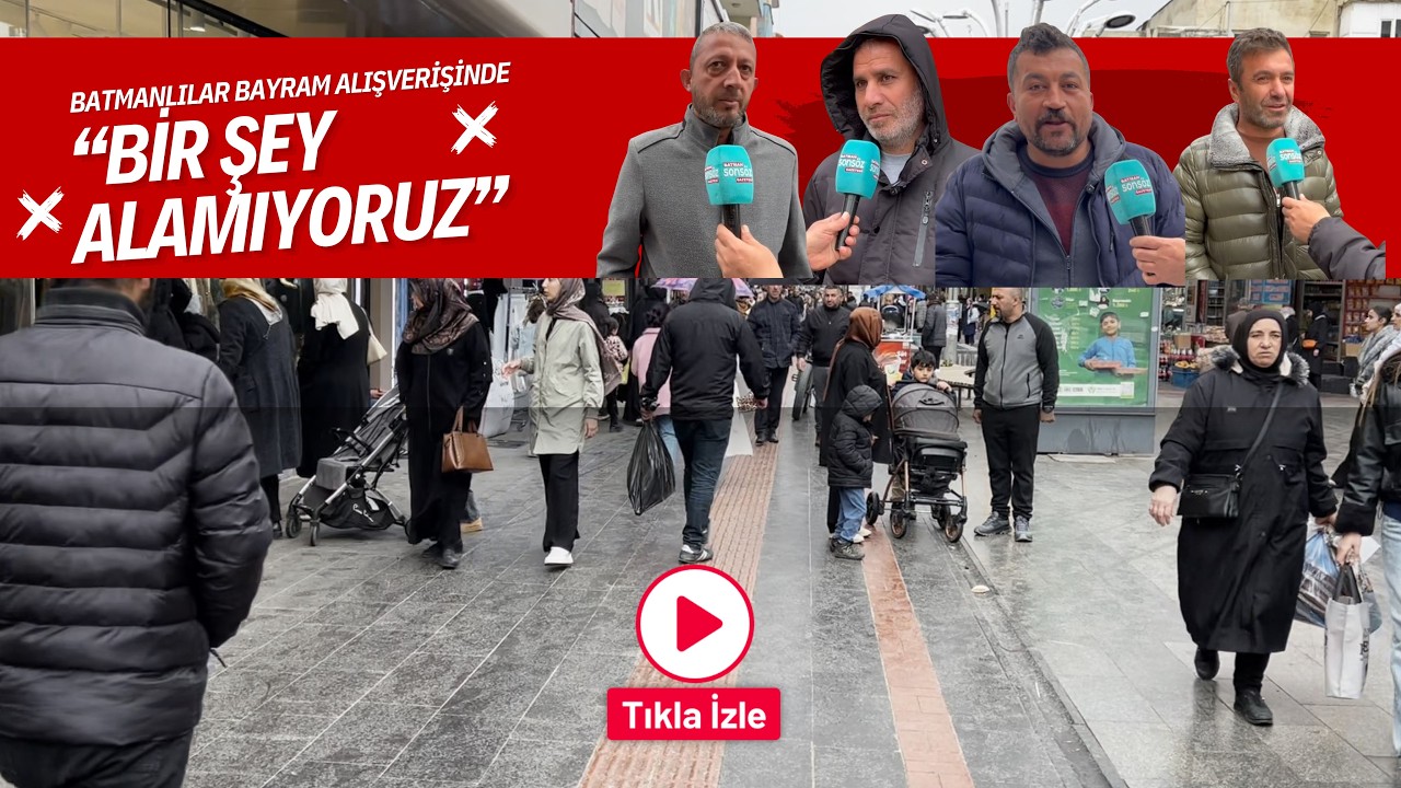 Batmanlılar bayram alışverişinde:“Hiçbir şey alamıyoruz.”