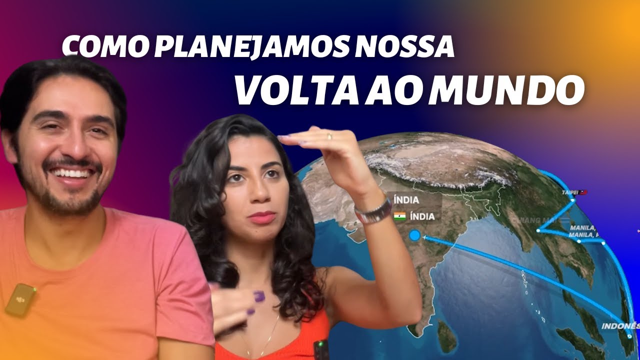 Ep. 18: Como planejar uma viagem de volta ao mundo por conta própria | Viajante Sincera