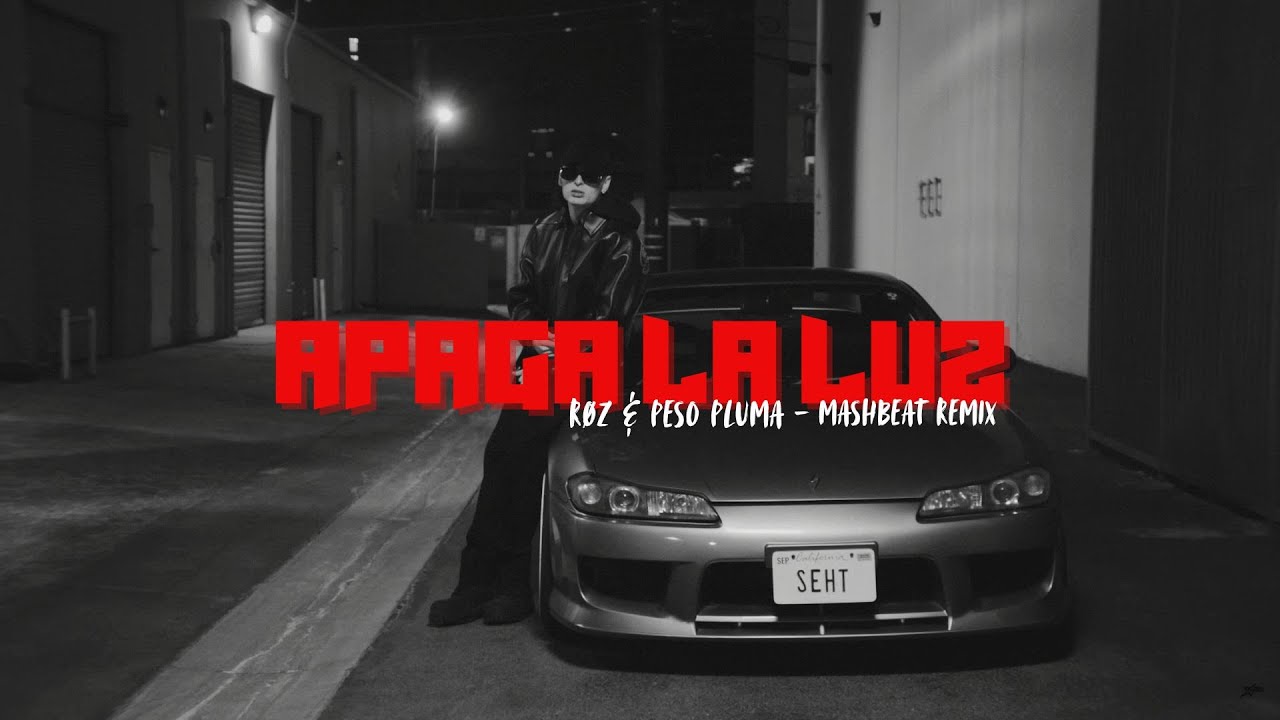 RØZ & Peso Pluma - Apaga la luz (MASHB3AT Remix)