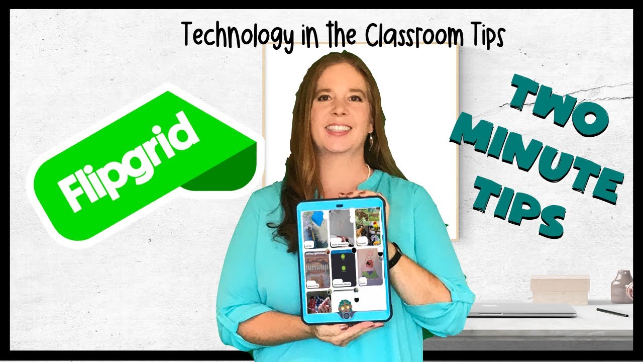 Technology in the classroom: Flipgrid Overview (Two Minute Tip)